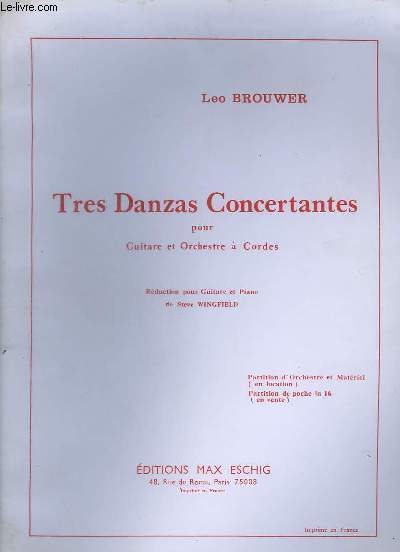 TRES DANZAS CONCERTANTES - POUR GUITARE ET ORCHESTRE A CORDES - REDUCTION POUR GUITARE ET PIANO.