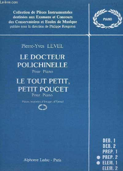 LE DOCTEUR POLICHINELLE + LE TOUT PETIT, PETIT POUCET - POUR PIANO - PREP.2 + ELEM.1.