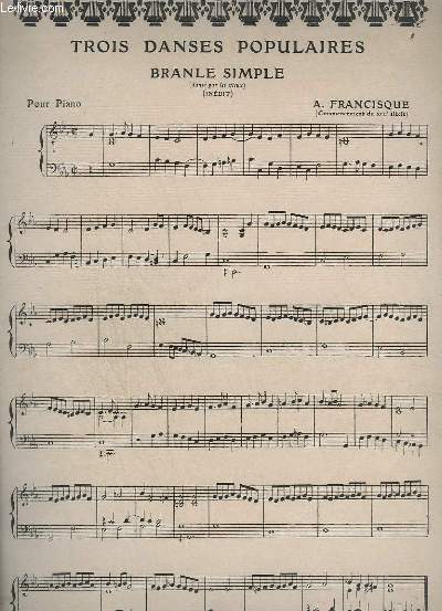 TROIS DANSES POPULAIRES + BRANLE GAY + BRANLE DE MONTIRANDE + VOLTE DU ROY + VOLTE + COURANTE + CHACONNE + BOURREE + BALET ANGLOIS + LES CANARIES + LES TAMBOURINS + GAVOTTE + ALLEMANDE + GIGUE + SARABANDE + PASSEPIED + RIGAUDON+GIGUE EN RONDEAU...- PIANO.