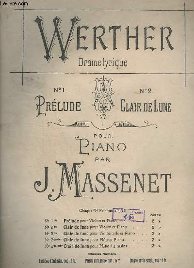 WERTHER - DRAME LYRIQUE N2 : CLAIR DE LUNE - POUR PIANO.