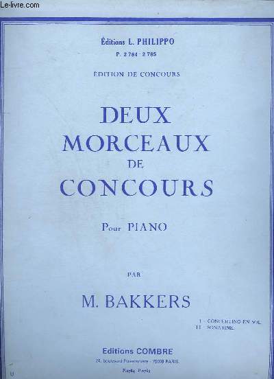DEUX MORCEAUX DE CONCOURS POUR PIANO : CONCERTINO EN CLE DE SOL + SONATINE.