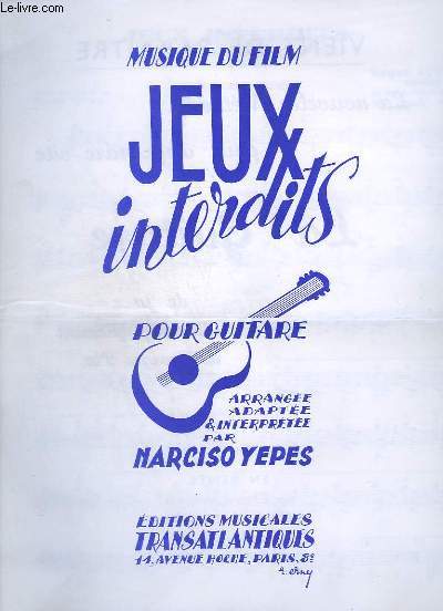 MUSIQUE DU FILM JEUX INTERDITS POUR GUITARE - ROMANCE + SARABANDE + BOURREE + MENUET + CHANSON POPULAIRE + PEQUENO ESTUDIO.