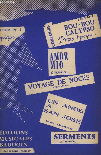 BOU-BOU CALYPSO + AMOR MIO + VOYAGE DE NOCES + UN ANGE A SAN JOSE + SERMENTS - 1 SAXO ALTO MIB + 2 SAXO TENOR SIB + 3 SAXO ALTO MIB + TROMPETTE + TROMBONE + CONTREBASSE + PIANO CONDUCTEUR + VIOLON / ACCORDEON / FLUTE.