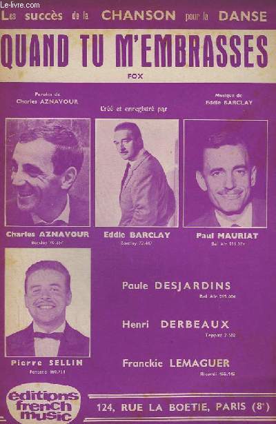 QUAND TU M'EMBRASSES + MEME, S'IL ARRIVAIT QUELQUE CHOSE - CONTREBASSE + PIANO + ACCORDEON / GUITARE + 1 SAXO ALTO MIB + 2 SAXO TENOR SIB + 3 SAXO ALTO MIB + 1 ET 2 TROMPETTES SIB + TROMBONE.