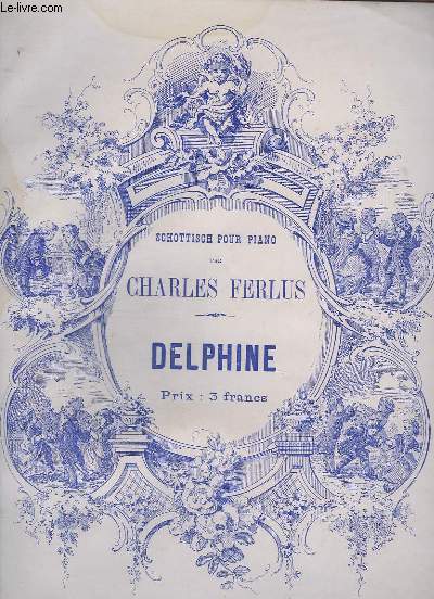 DELPHINE - SCHOTTISCH POUR PIANO. - FERLUS CHARLES - 0 - Afbeelding 1 van 1