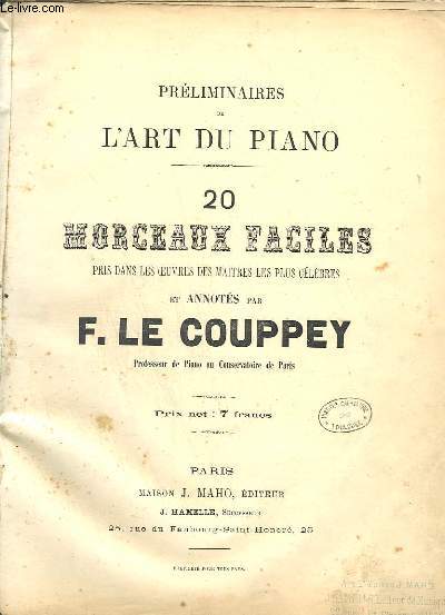 PRELIMINAIRES DE L'ART DU PIANO - 20 MORCEAUX FACILES - PRIS DANS LES OEUVRES DES MAITRES LES PLUS CELEBRES.