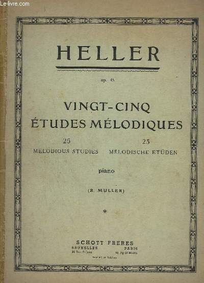 25 ETUDES MELODIQUES / 25 MELODIOUS STUDIES / 25 MELODISCHE ETUDEN - PIANO - OP.45.