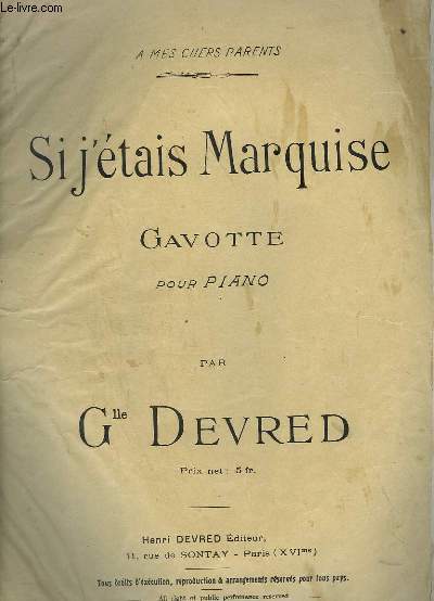 SI J'ETAIS MARQUISE - GAVOTTE POUR PIANO.