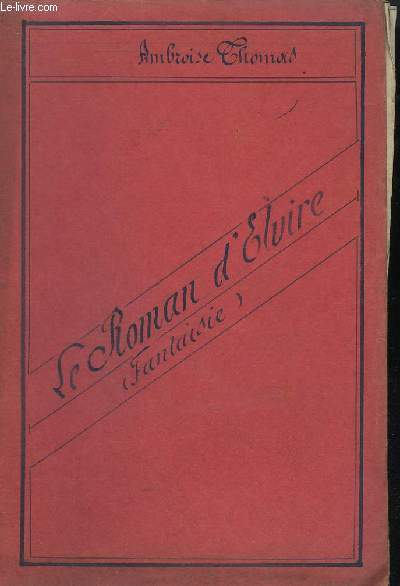 LE ROMAN D'ELVIRE - PIANO + 1 VIOLON + VIOLONCELLE + FLUTES + HAUTBOIS + 1 CLARINETTE SIB + 1 PISTON SIB + 3 TROMBONE + CONTREBASSE.