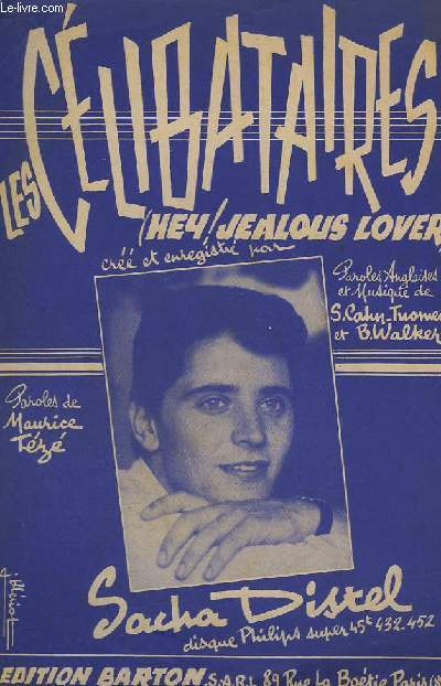 LES CELIBATAIRES / HEY ! JEALOUS LOVER - CHANT.