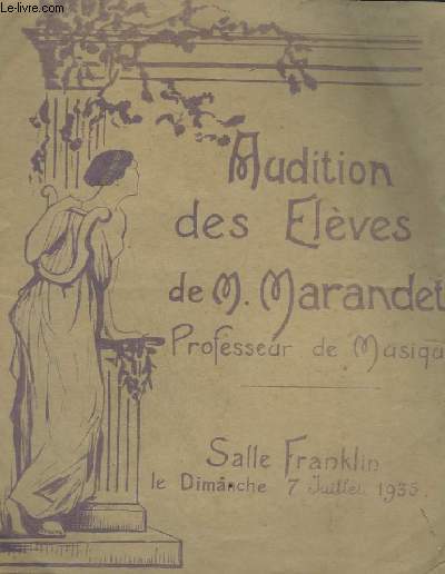 AUDITION DES ELEVES DE M. MARANDET, PROFESSEUR DE MUSIQUE - SALLE FRANKLIN LE DIMANCHE 7 JUILLET 1935.