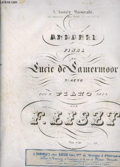 ANDANTE FINAL DE LUCIE DE SAMERMOOR - 2 ACTE POUR PIANO SEUL.