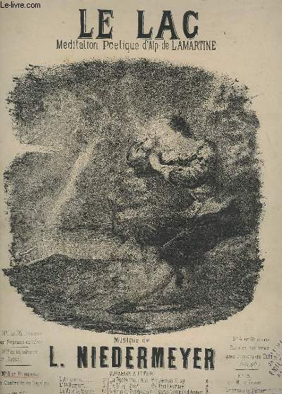 LE LAC - MEDITATION POETIQUE D'ALP. DE LAMARTINE - N3 : EN RE MINEUR - PIANO + CHANT.