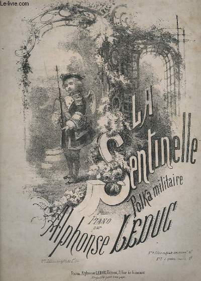 LA SENTINELLE - POLKA MILITAIRE POUR PIANO A 4 MAINS.