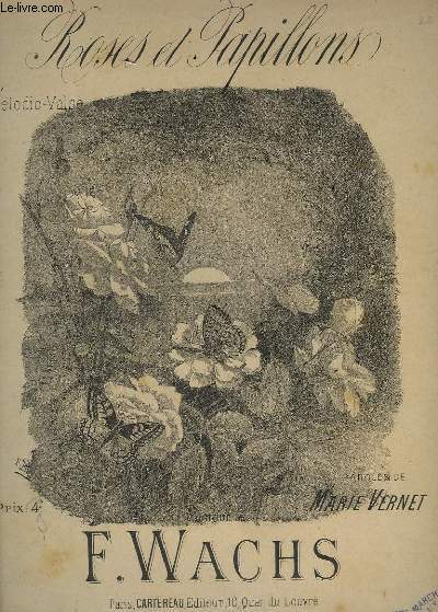 ROSES ET PAPILLONS - PIANO + CHANT.