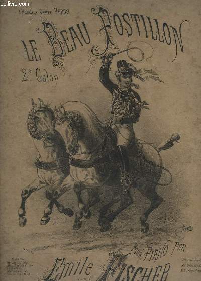 LE BEAU POSTILLON - 2 GALOP POUR PIANO.