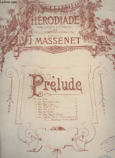 HERODIADE - OPERA EN 3 ACTES ET 5 TABLEAUX POUR PIANO.