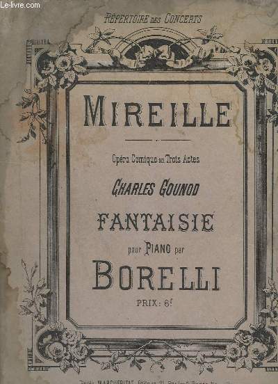 MIREILLE - OPERA COMIQUE EN 3 ACTES POUR PIANO.