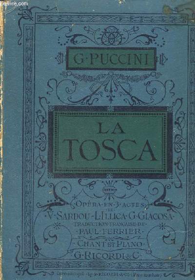 LA TOSCA - OPERA EN 3 ACTES POUR PIANO ET CHANT.