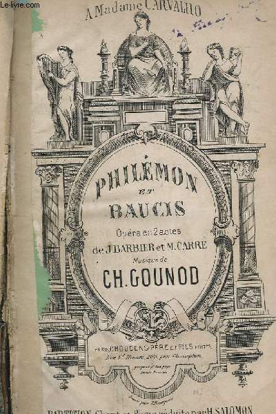 PHILEMON ET BAUCIS - OPERA EN 2 ACTES - PIANO ET CHANT.