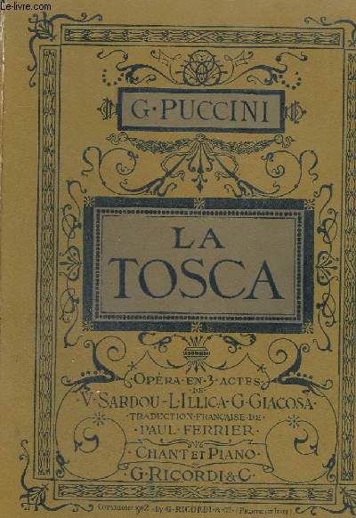 LA TOSCA - OPERA EN 3 ACTES - PIANO ET CHANT.