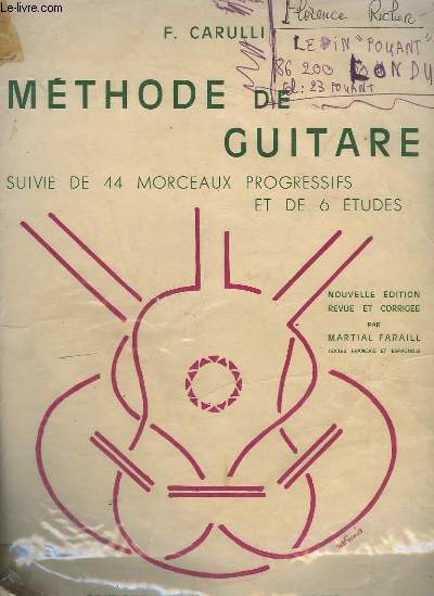 METHODE DE GUITARE - SUIVIE DE 44 MORCEAUX PROGRESSIFS ET DE 6 ETUDES - TEXTES FRANCAIS ET ESPAGNOL.