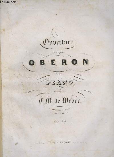 OUVERTURE DE L'OPERA OBERON POUR PIANO.