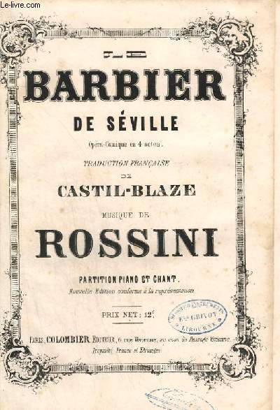 BARBIER DE SEVILLE - OPERA COMIQUE EN 4 ACTES - PIANO ET CHANT.