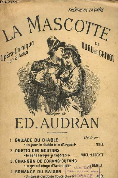 LA MASCOTTE - BALLADE DU DIABLE + DUETTO DES MOUTONS + CHANSON DE L'ORANG-OUTANG + ROMANCE DU BAISER.