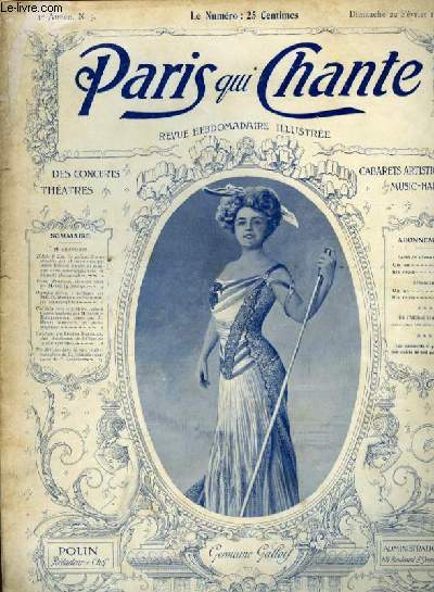 PARIS QUI CHANTE 1re anne N 5 D'Elle  lui par A. TIBAUD, Viens, Poupoule par MAYOL, Olympia revue par MM.H. MOREAL et BLONDEAU, Un Gala chez la portire par J. REDELSPERGER, Galopade par E. DOMARGUE, Nos artistes dans la rue par GALIPAUX.