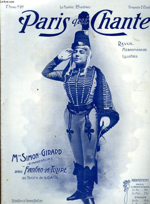 PARIS QUI CHANTE 2me anne N 89 Fanfan la tulipe parL. NOEL, Couplets du petit tambour par SIMON - GIRARD, La Mtempsycose par BOUSSAGO. et BERETTA, V'la la fin du monde par RAOULT, Berceuse par P. LACOME.