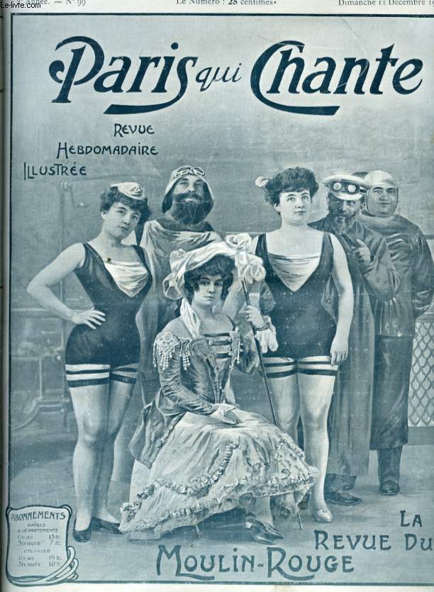 PARIS QUI CHANTE 2me anne N 99 La revue du Moulin Rouge par G. GOUBLIER, Le petit Duc par CH . LECOQ, Couplets du petit ducpar J. SABLIER, les lections galantes par CHRISTINE,