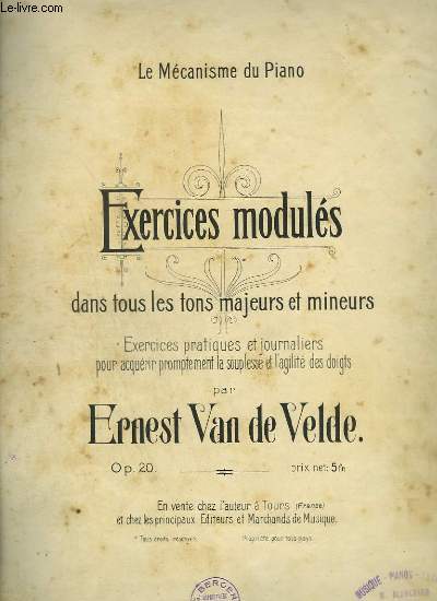 EXERCICES MODULES DANS TOUS LES TONS MAJEURS ET MINEURS - EXERCICES PRATIQUES ET JOURNALIERS POUR ACQUERIR PROMPTEMENT LA SOUPLESSE ET L'AGILITE DES DOIGTS.