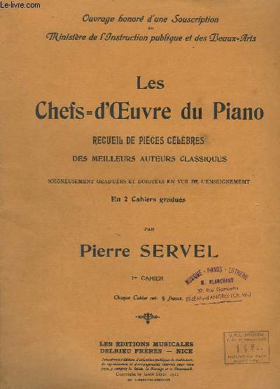 LES CHEFS D'OEUVRES DU PIANO - 1 CAHIER - RECUEIL DE PIECES CELEBRES DES MEILLEURS AUTEURS CLASSIQUES.