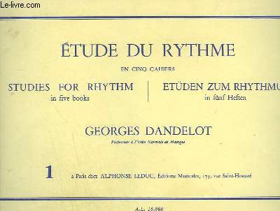 ETUDE DU RYTHME EN 5 ACHIERS / STUDIES FOR RHYTHM IN 5 BOOKS / ETDEN ZUM RHYTHMUS UN 5 HEFTEN - CAHIER 1 : MESURES SIMPLES.