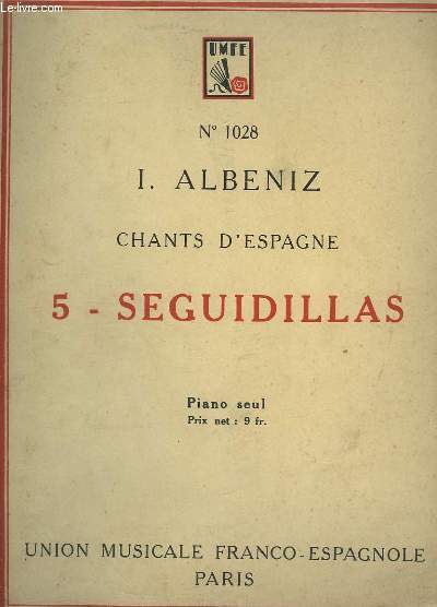 CHANTS D'ESPAGNE - N5 : SEGUIDILLAS - PIANO SEUL.