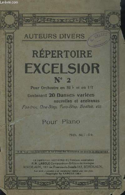REPERTOIRE EXCELSIOR - N2 : LE DANDY + SAUTE MARQUIS ! + LES P'TITS AMOURS + LE CORMORAN + LE TIGRE + CHICAGO + TOUJOURS EN LIESSE + JUANITA + FETE PROVENCALE + EMERVEILLEMENT + SEPARATION + IDEALE + PAPILLON ROSE + PERVENCHE + EXQUISE + ENJOLEUSE...