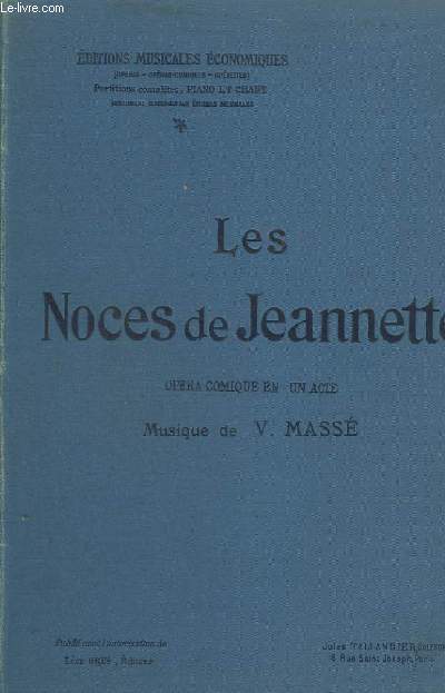 LES NOCES DE JEANNETTE - OPERA COMIQUE EN 1 ACTE - PARTITION COMPLETE POUR PIANO ET CHANT.
