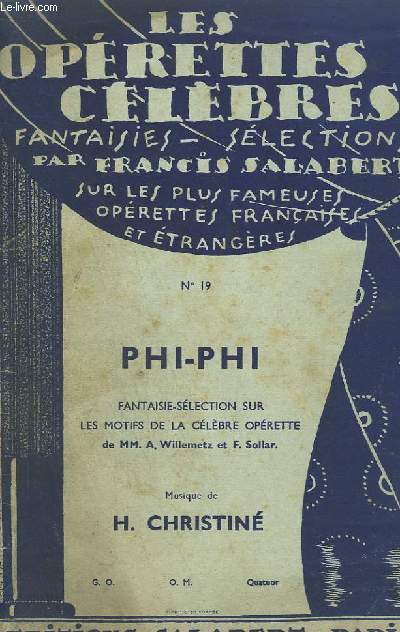 PHI PHI - PIANO + 1& 2 VIOLON + VIOLONCELLE + 1 CLARINETTE EN LA + 2 CORNET EN LA + GRANDE ET PETITE FLUTE + ALTO + 3 SAXO ALTO + 2 SAXO TENOR + 1 SAXO ALTO + CONTREBASSE + 3 TROMBONE + BATTERIE + 1 & 2 CORNET EN LA.