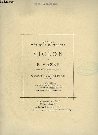 GRANDE METHODE COMPLETE DE VIOLON - VOLUME 1 : PREMIERE ET DEUXIEME PARTIE.