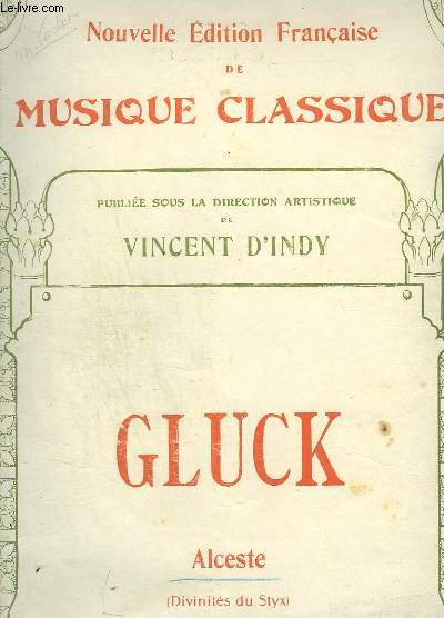 ALCESTE - PIANO ET CHANT - NOUVELLE EDITION FRANCAISE DE MUSIQUE CLASSIQUE N98.