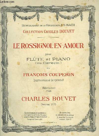 LE ROSSIGNOL EN AMOUR - POUR FLUTE OU VIOLON + PIANO OU CLAVECIN.