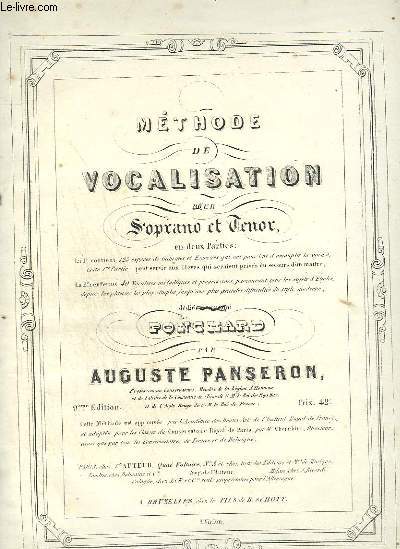 METHODE DE VOCALISATION POUR SOPRANO ET TENOR - EN 2 PARTIES : 125 ESPECES DE GAMMES ET EXERCICES + 40 VOCALISES MELODIQUES ET PROGRESSIVES.