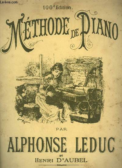 METHODE DE PIANO - 100° EDITION.