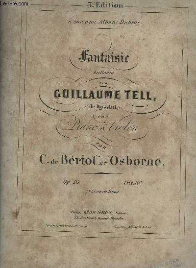 FANTAISIE BRILLANTE SUR GUILLAUME TELL POUR PIANO ET VIOLON.