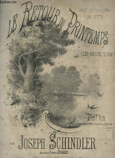 LE RETOUR DU PRINTEMPS / DER WENZEL KOMMT - POLKA POUR PIANO - EDITION ORIGINALE.