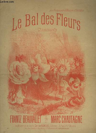 LE BAL DES FLEURS - PIANO ET CHANT.