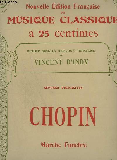 CHOPIN : MARCHE FUNEBRE - NOUVELLE EDITION FRANCAISE DE MUSIQUE CLASSIQUE N57.