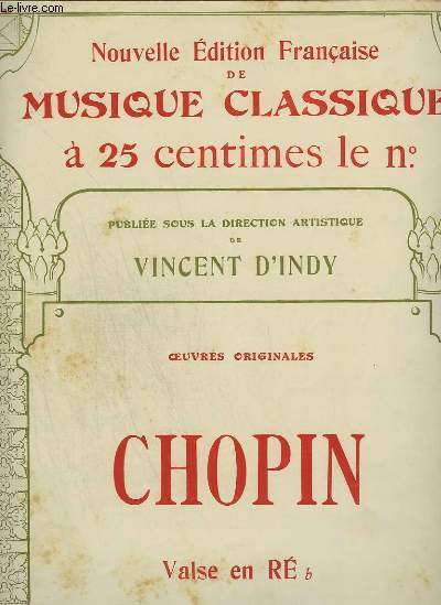 CHOPIN : VALSE EN RE B - NOUVELLE EDITION FRANCAISE DE MUSIQUE CLASSIQUE N60.