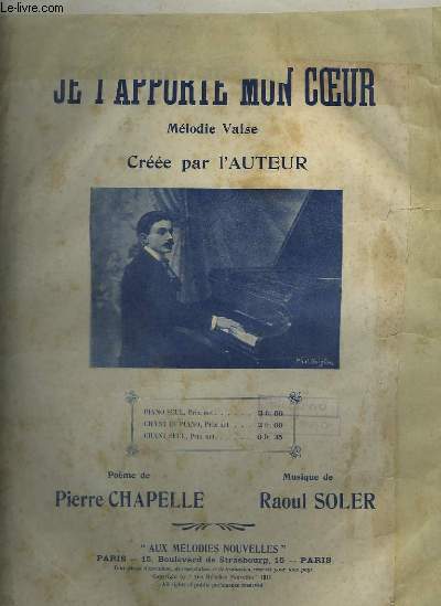 JE T'APPORTE MON COEUR... FOLIE ! - PIANO ET CHANT.